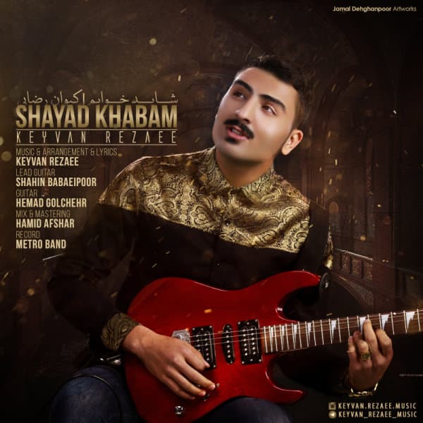 Shayad Khabam · Keyvan Rezaee