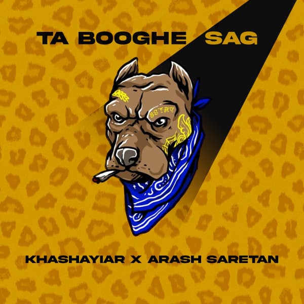 Ta Booghe Sag · Khashayiar & Haajit Saretan