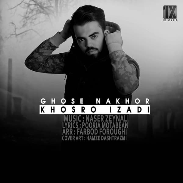 Ghose Nakhor · Khosro Izadi