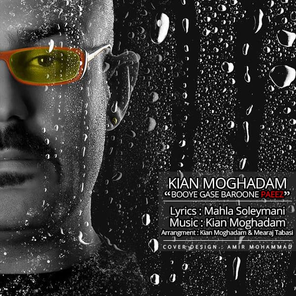 Booye Gase Baroone Paeez · Kian Moghadam