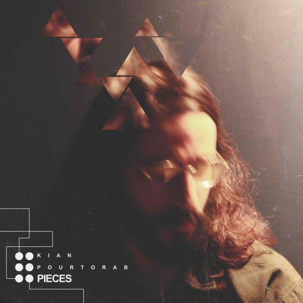 Pieces · Kian Pourtorab
