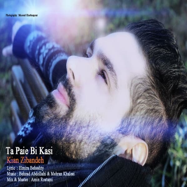 Ta Paie Bi Kasi · Kian Zibandeh