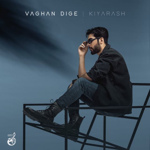 Vaghean Dige · Kiyarash