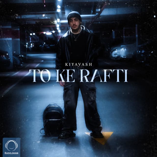 To Ke Rafti · Kiyavash