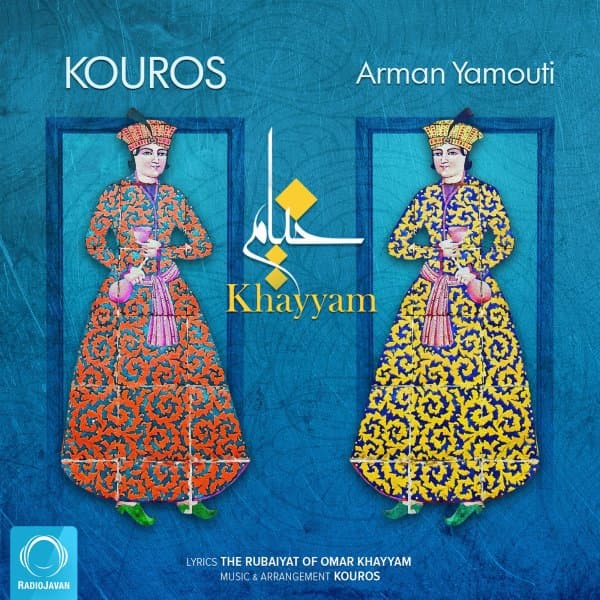 Khayyam · Kouros & Arman Yamouti