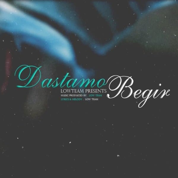 Dastamo Begir · Low Team