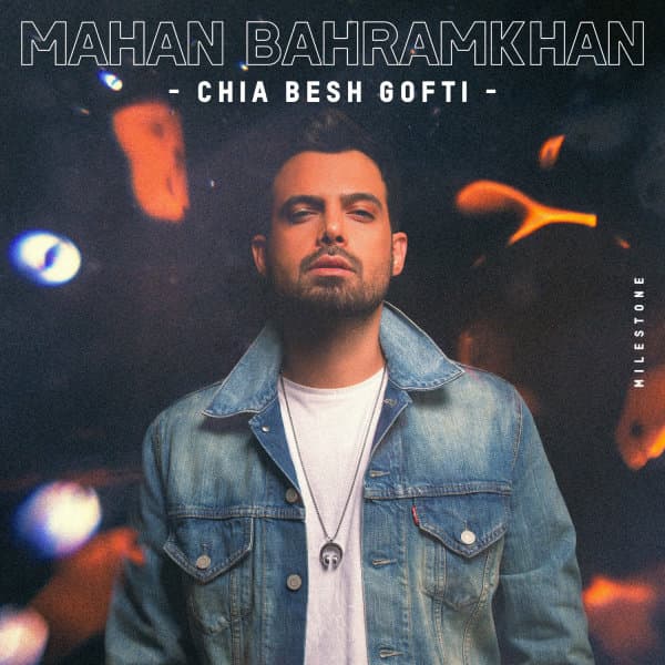 Chia Besh Gofti · Mahan Bahramkhan