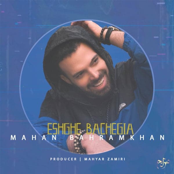 Eshghe Bachegia · Mahan Bahramkhan
