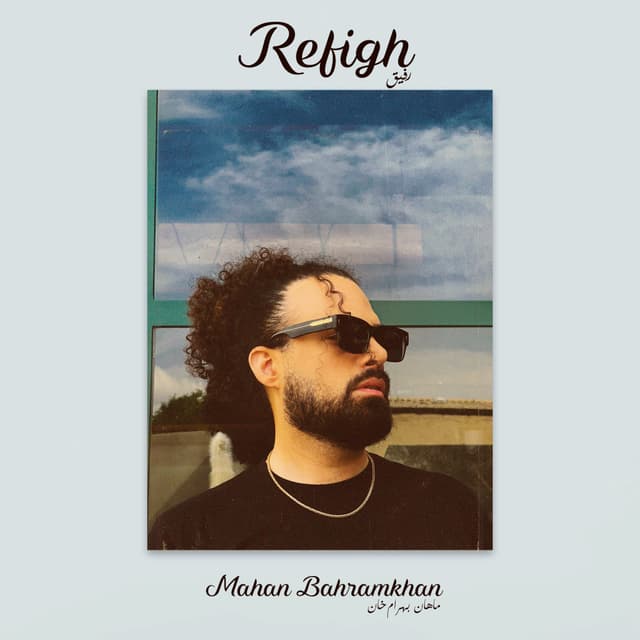 Refigh · Mahan Bahramkhan