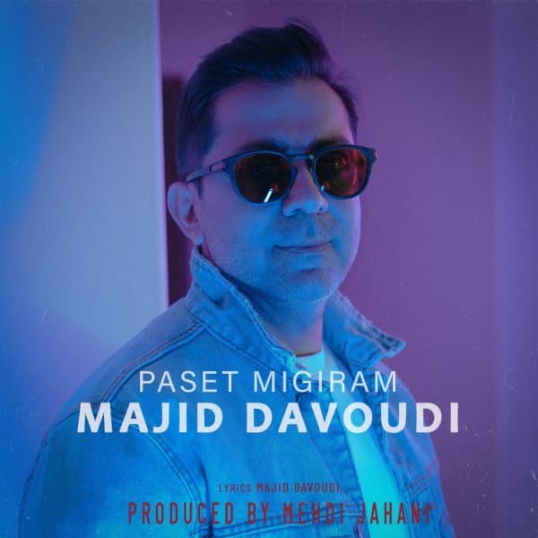 Paset Migiram · Majid Davoudi