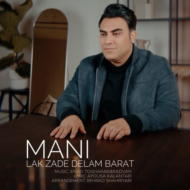 Lak Zade Delam Barat · Mani