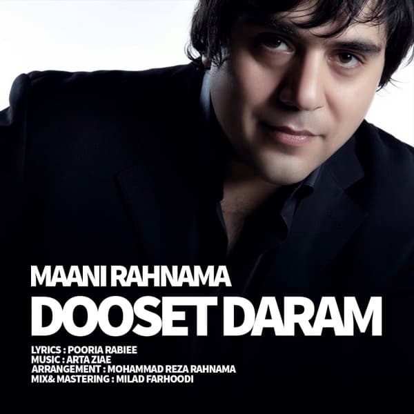 Dooset Daram · Mani Rahnama