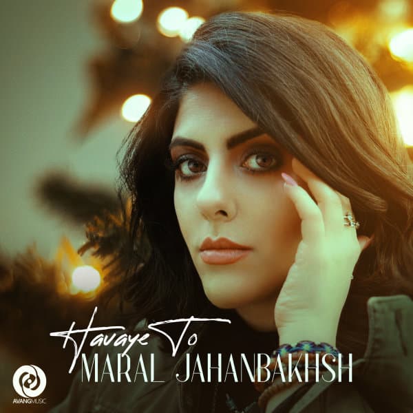 Havaye To · Maral Jahanbakhsh