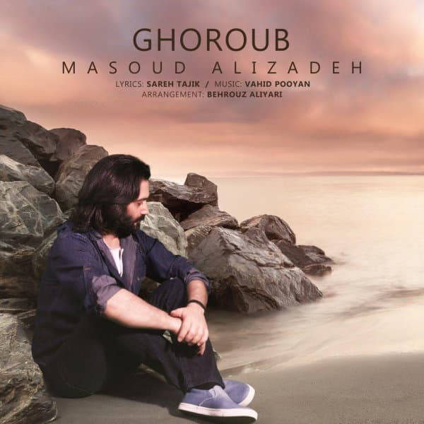 Ghoroub · Masoud Alizadeh