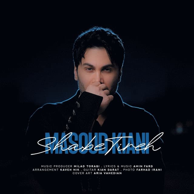 Shabe Tireh · Masoud Kiani