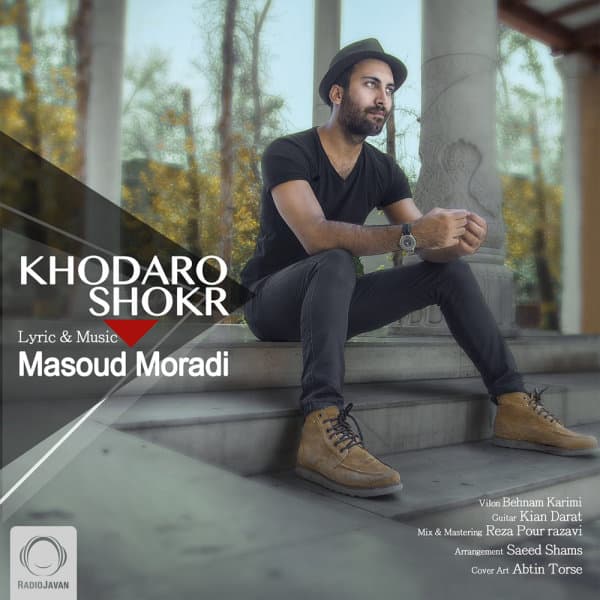 Khoda Ro Shokr · Masoud Moradi