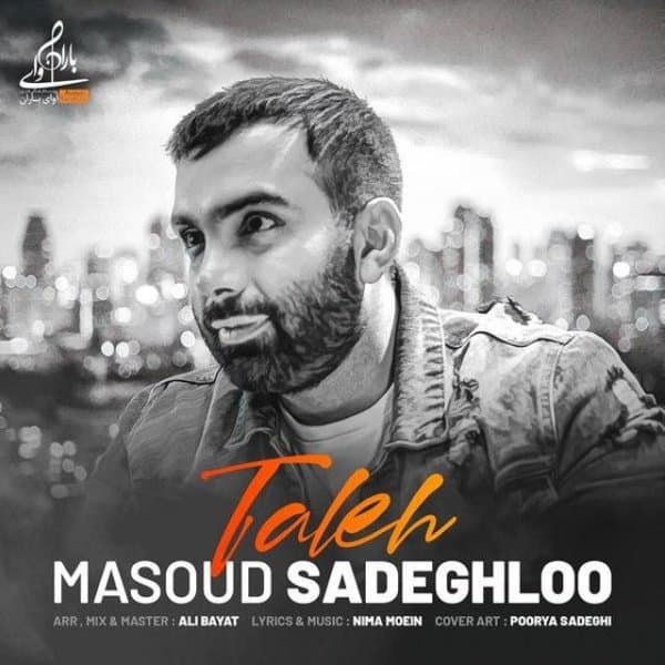 Taleh · Masoud Sadeghloo