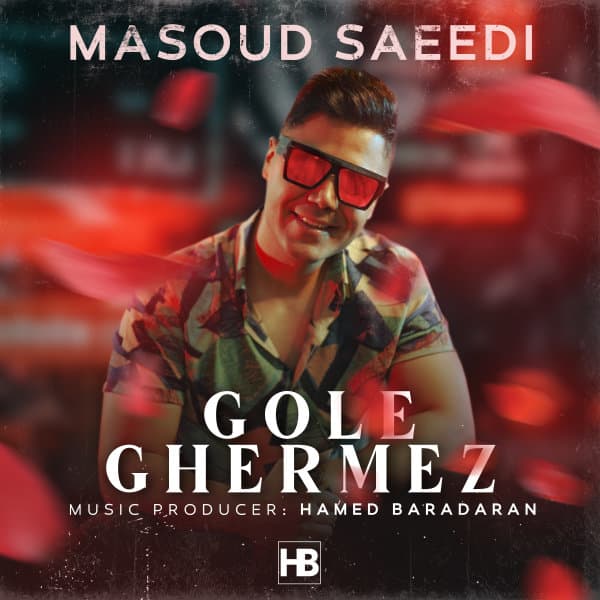 Gole Ghermez · Masoud Saeedi