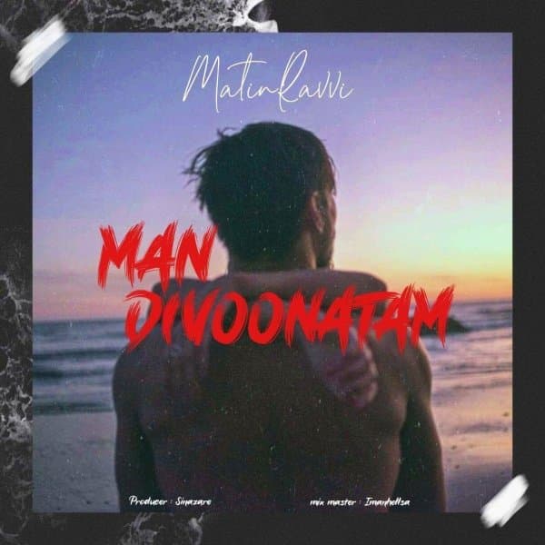 Man Divoonatam · Matin Ravvi