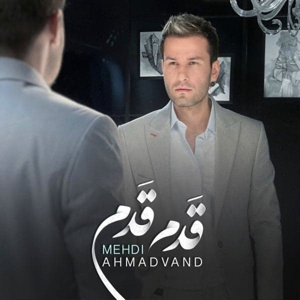 Ghadam Ghadam · Mehdi Ahmadvand