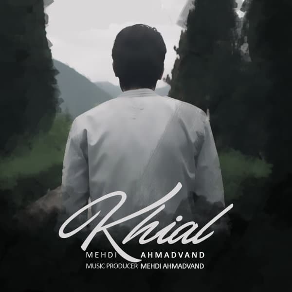 Khial · Mehdi Ahmadvand