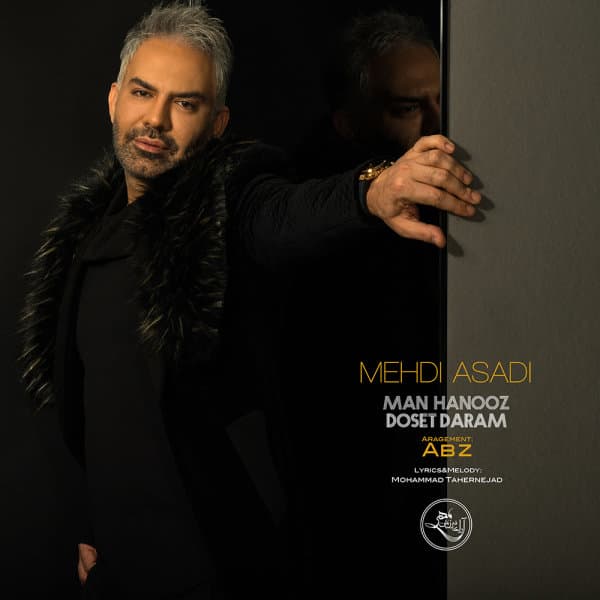 Man Hanooz Doset Daram · Mehdi Asadi
