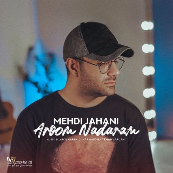 Aroom Nadaram · Mehdi Jahani