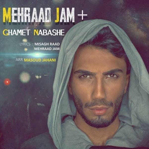 Ghamet Nabashe · Mehraad Jam