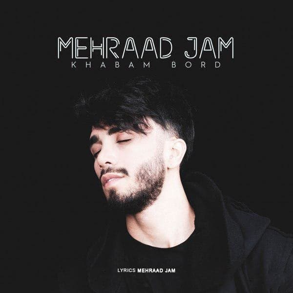 Khabam Bord · Mehraad Jam