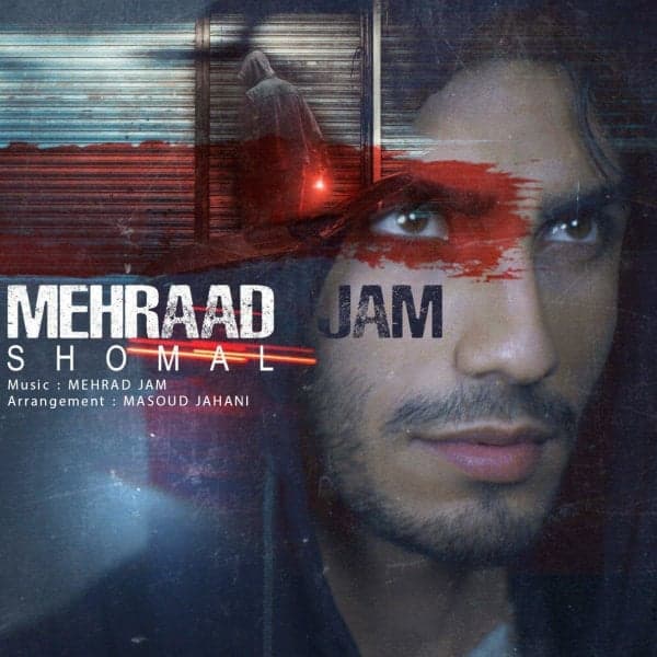 Shomal · Mehraad Jam
