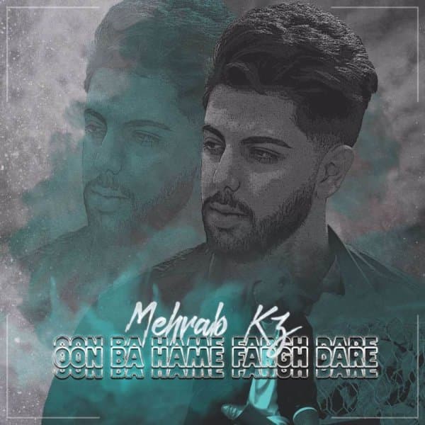 Oon Ba Hame Fargh Dare · Mehrab Kz