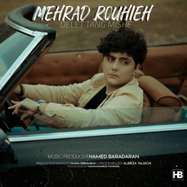 Delet Tang Mishe · Mehrad Rouhieh