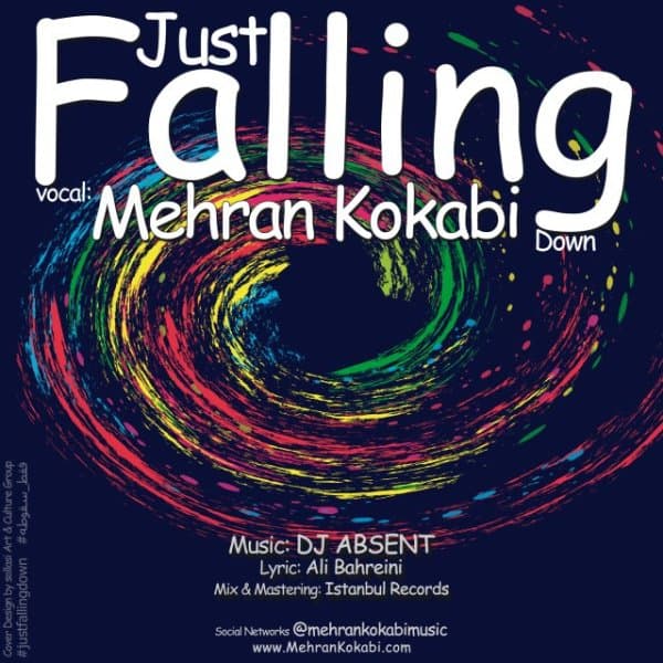 Just Falling Down · Mehran Kokabi