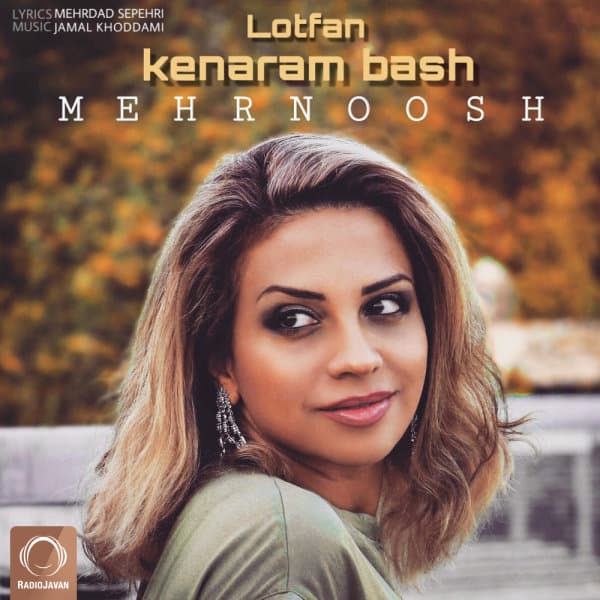 Lotfan Kenaram Bash · Mehrnoosh