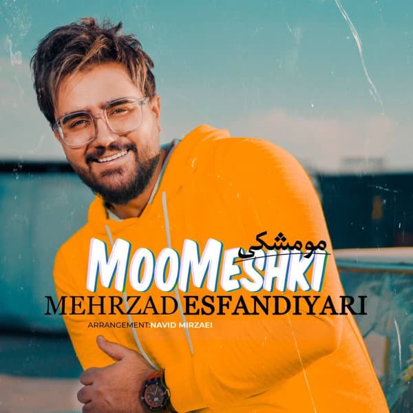 Moo Meshki · Mehrzad Esfandiyari