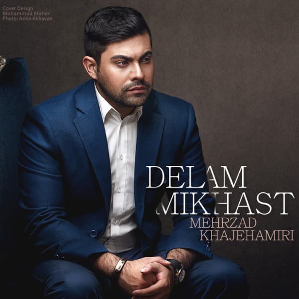 Delam Mikhast · Mehrzad Khajeh Amiri