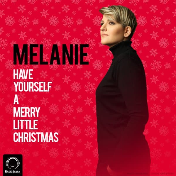 Have Yourself A Merry Little Christmas · Melanie