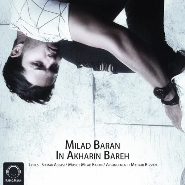 In Akharin Bareh · Milad Baran
