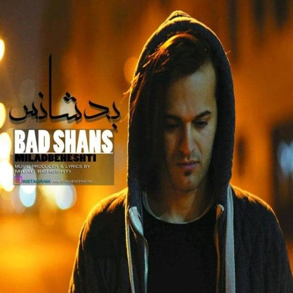 Bad Shans · Milad Beheshti