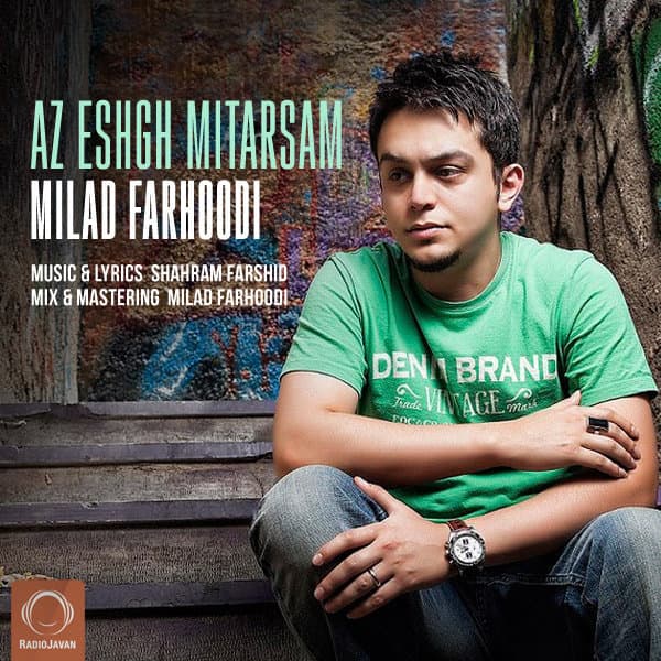 Az Eshgh Mitarsam · Milad Farhoodi