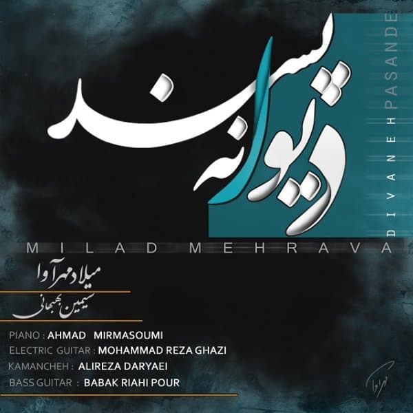 Divaneh Pasand · Milad Mehrava