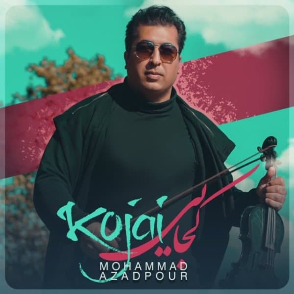 Kojai · Mohammad Azadpour