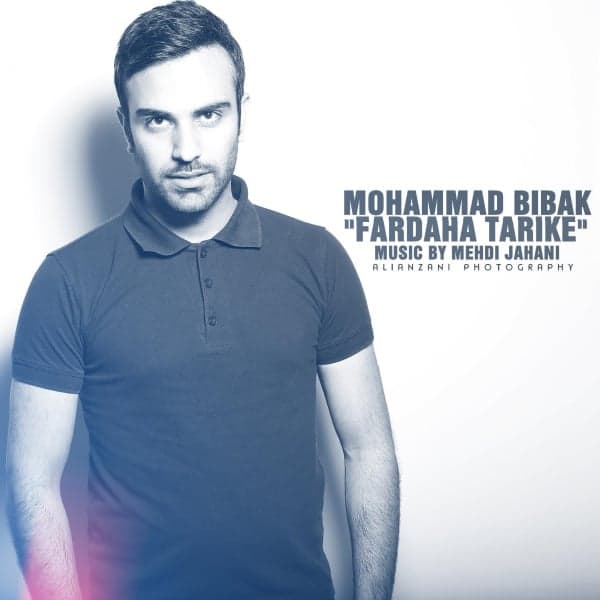 Fardaha Tarike · Mohammad Bibak