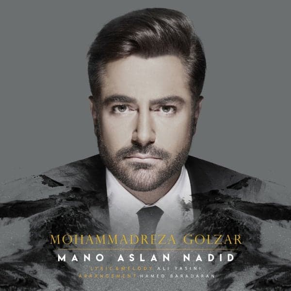 Mano Aslan Nadid · Mohammadreza Golzar