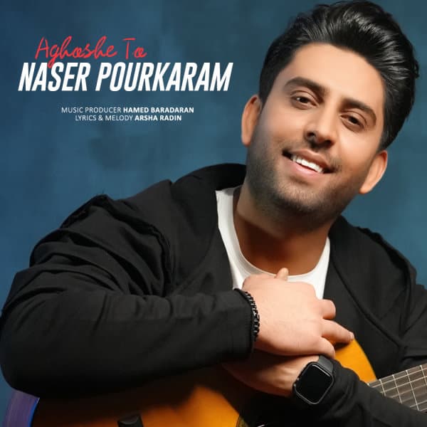 Aghooshe To · Naser Pourkaram