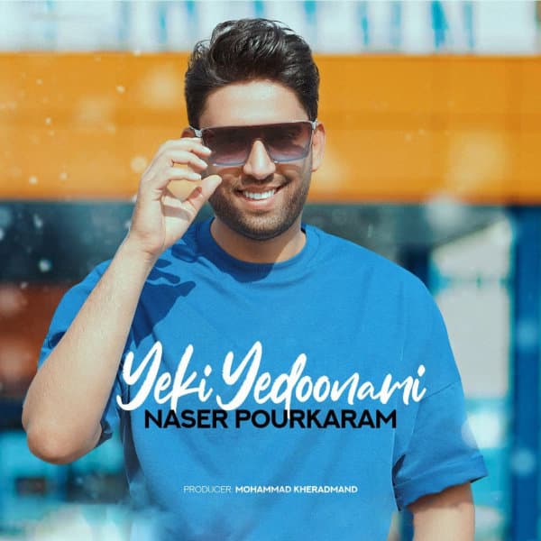 Yeki Yedoonami · Naser Pourkaram