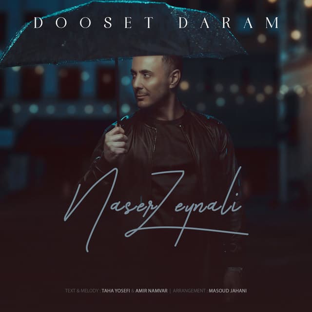 Dooset Daram · Naser Zeynali