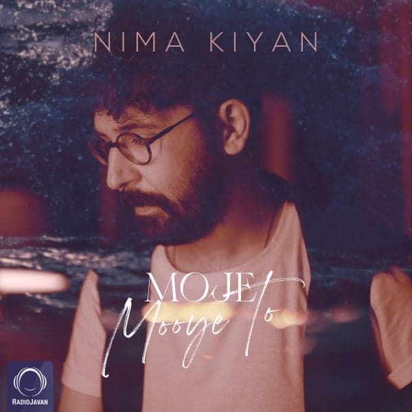 Moje Mooye To · Nima Kiyan