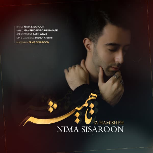 Ta Hamisheh · Nima Sisaroon