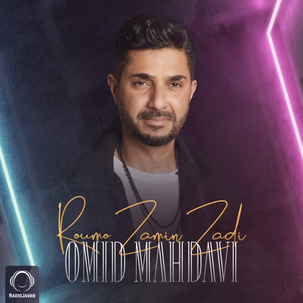 Roumo Zamin Zadi · Omid Mahdavi